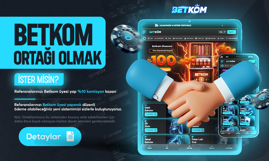 BETKOM ORTAĞI OLMAK İSTER MİSİN?