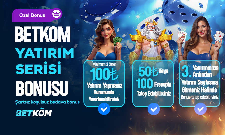 BETKOM YATIRIM SERİSİ BONUSU