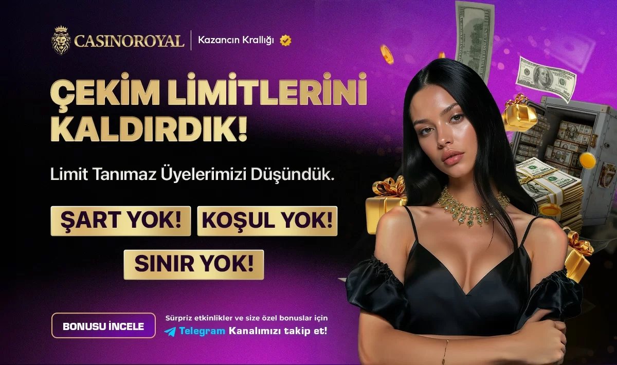 CASİNOROYAL'DE ÇEKİM İŞLEMLERİ ARTIK LİMİTSİZ!