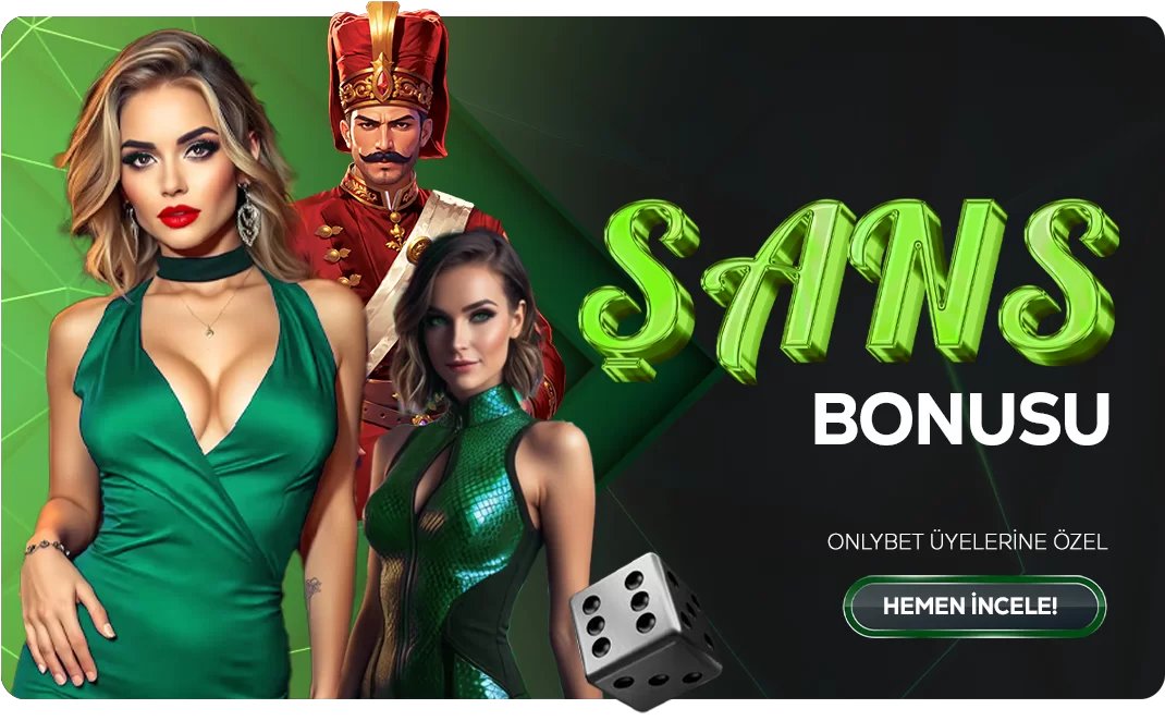 ŞANS BONUSU ONLYBET'TE