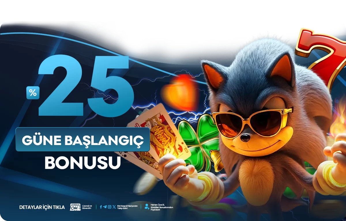 %25 GÜNE BAŞLANGIÇ BONUSU