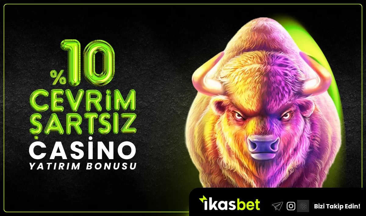 ÇEVRİM ŞARTSIZ CASİNO YATIRIM BONUSU