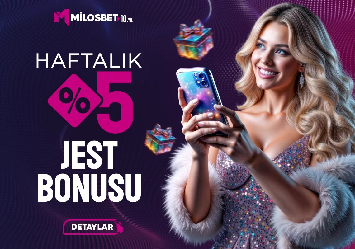 %5 HAFTALIK JEST BONUSU